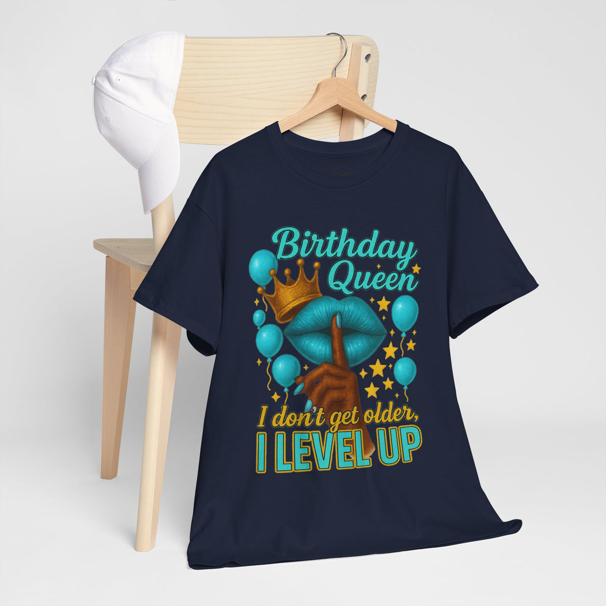 Birthday Queen Tee — “I Don’t Get Older, I Level Up” Birthday Shirt