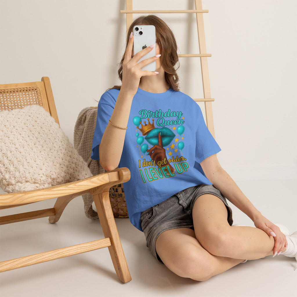 Birthday Queen Tee — “I Don’t Get Older, I Level Up” Birthday Shirt