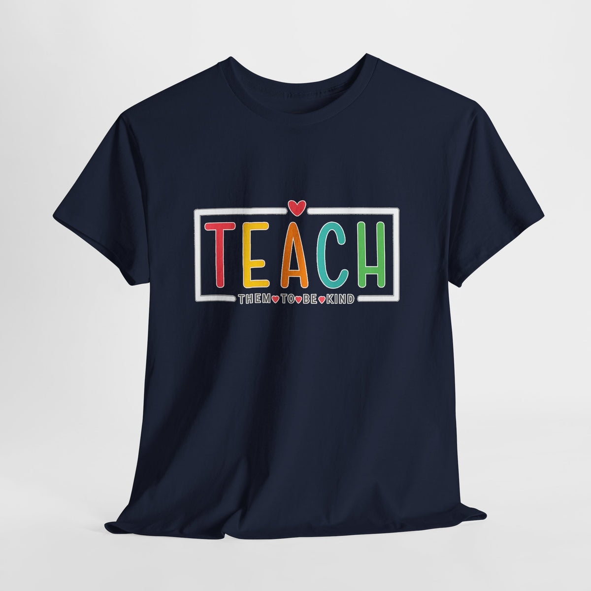Teach Colorful Heart T-Shirt — Cute Teacher Appreciation Tee